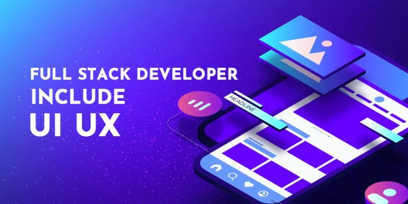 What Are The Best UI/UX Practices for Fullstack Developers